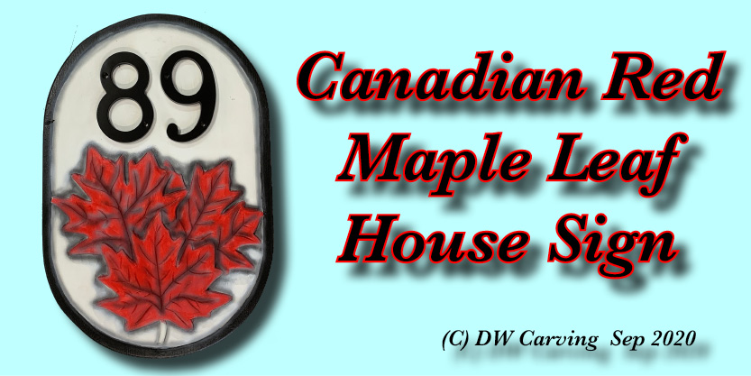 Carved Canadian Red Maple Leaf House sign, house signs, custom orders, wall art, maple leaf.